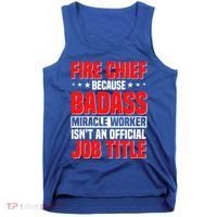 Fire Chief Comding Officer Badass Fire Firefighter Gift Tank Top thumb 0