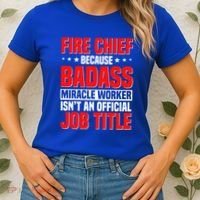 Fire Chief Comding Officer Badass Fire Firefighter Gift Women's T-Shirt thumb 2