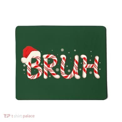 Funny Christmas Candy Cane Bruh Mousepad