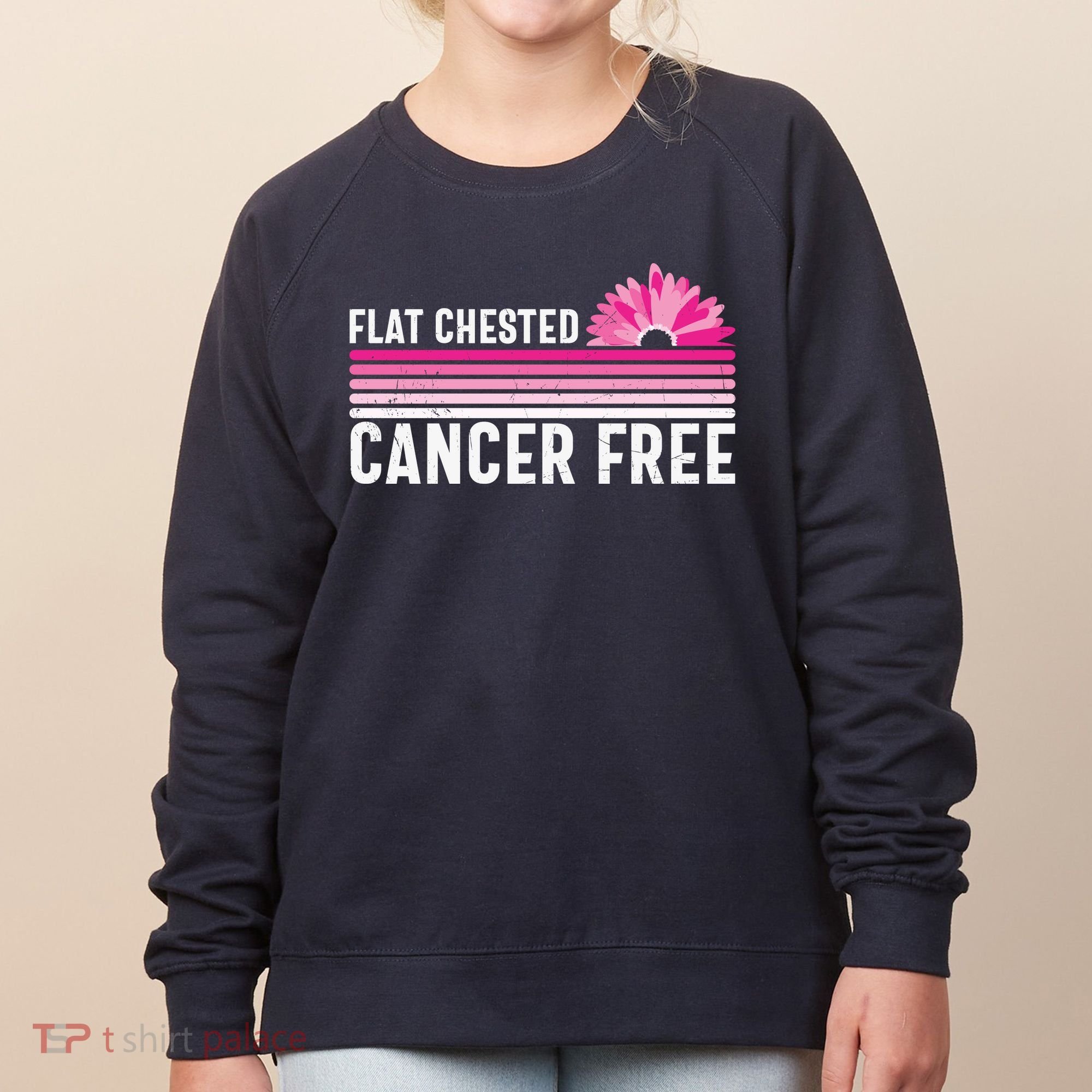 Flat Chested Cancer Free Sunflower Breast Cancer Women's Sweatshirt