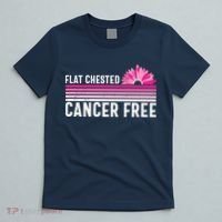 Flat Chested Cancer Free Sunflower Breast Cancer T-Shirt thumb 5