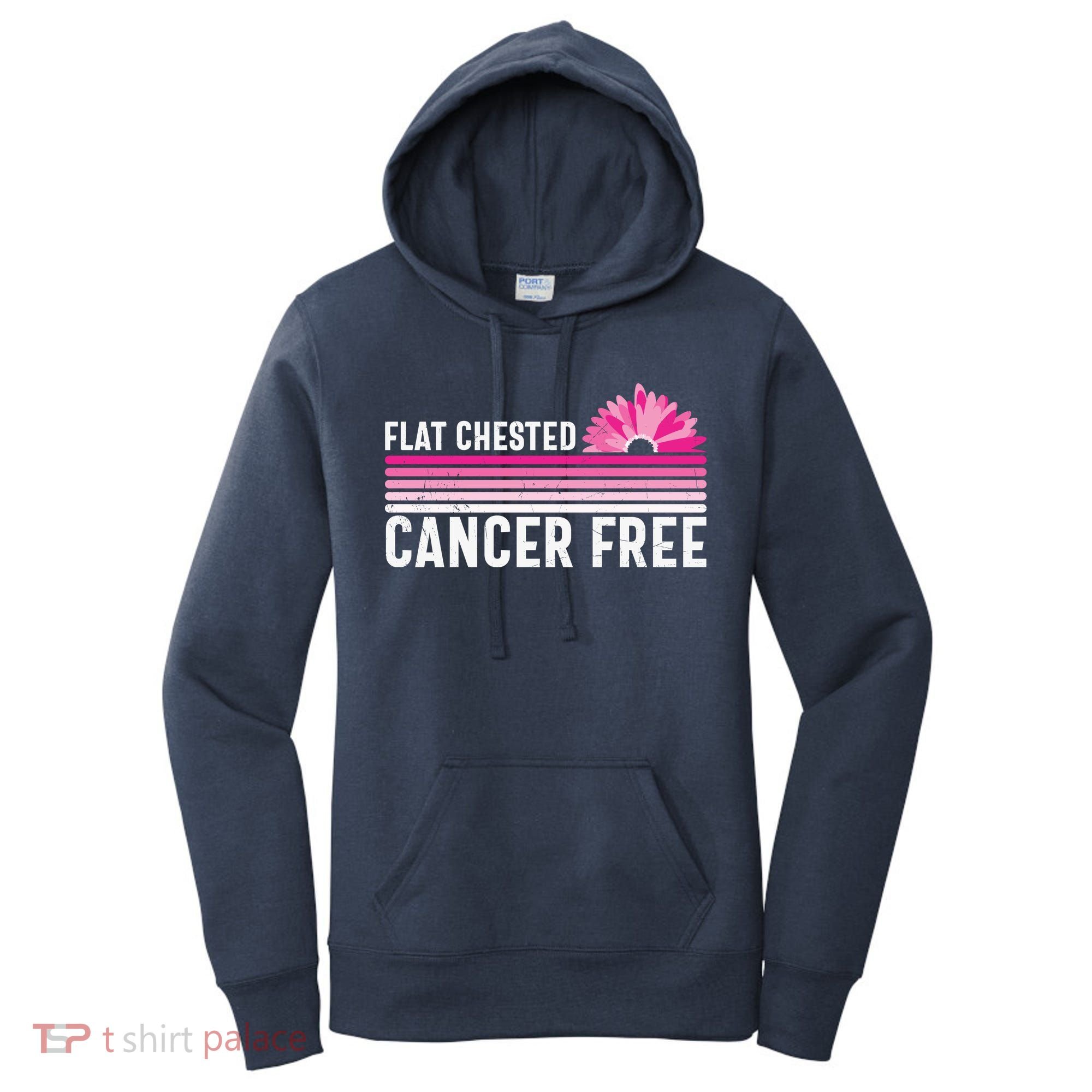 Flat Chested Cancer Free Sunflower Breast Cancer Women's Hoodie