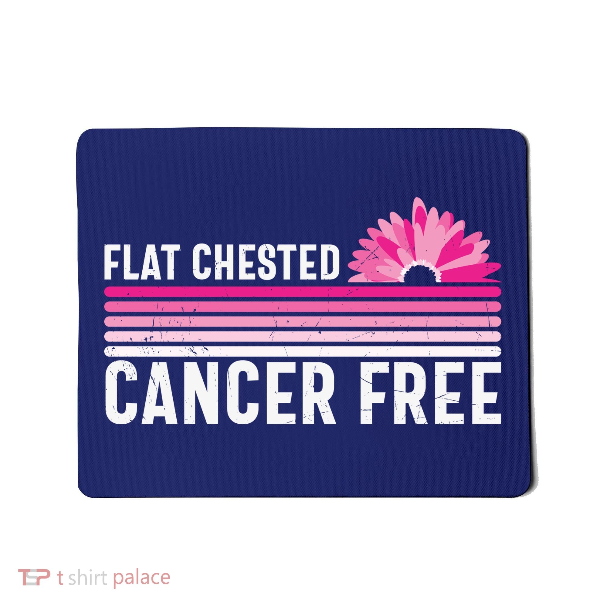 Flat Chested Cancer Free Sunflower Breast Cancer Mousepad
