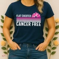 Flat Chested Cancer Free Sunflower Breast Cancer Women's T-Shirt thumb 2