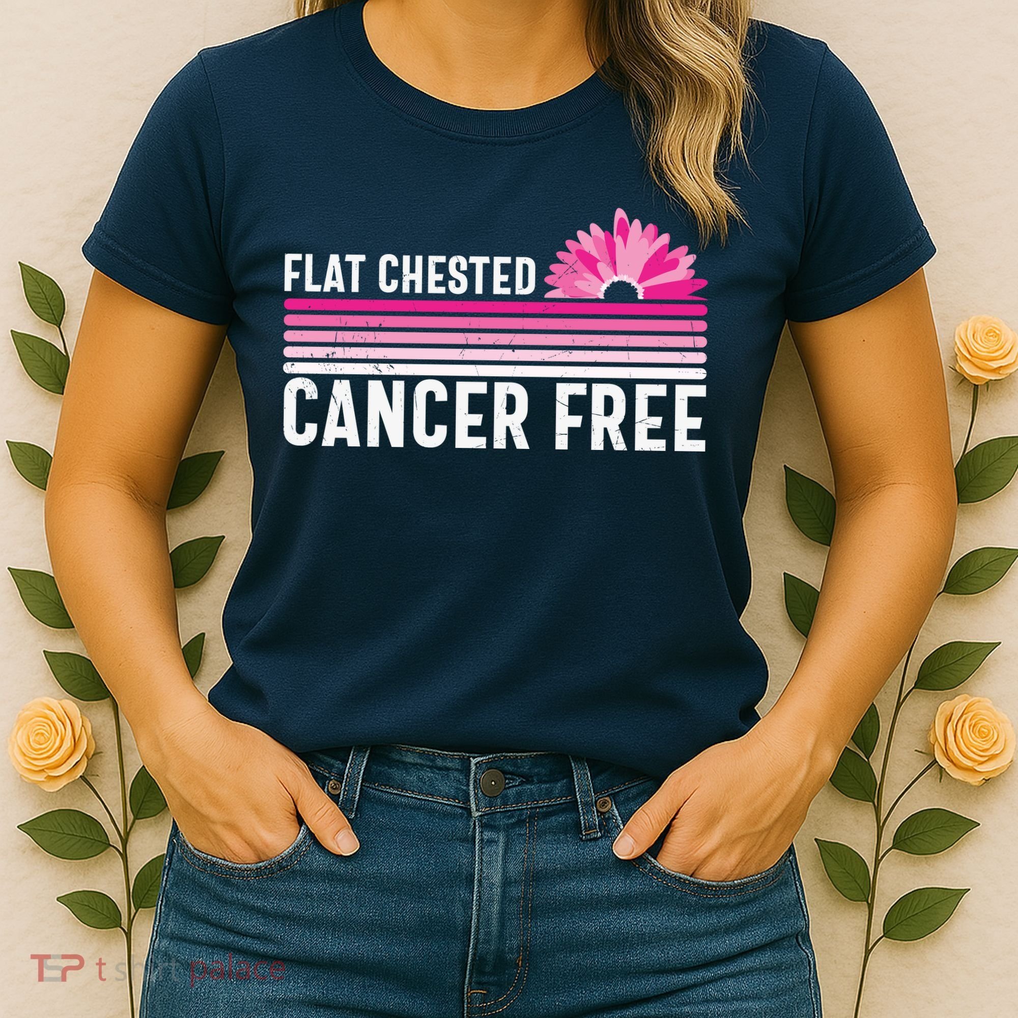 Flat Chested Cancer Free Sunflower Breast Cancer Women's T-Shirt