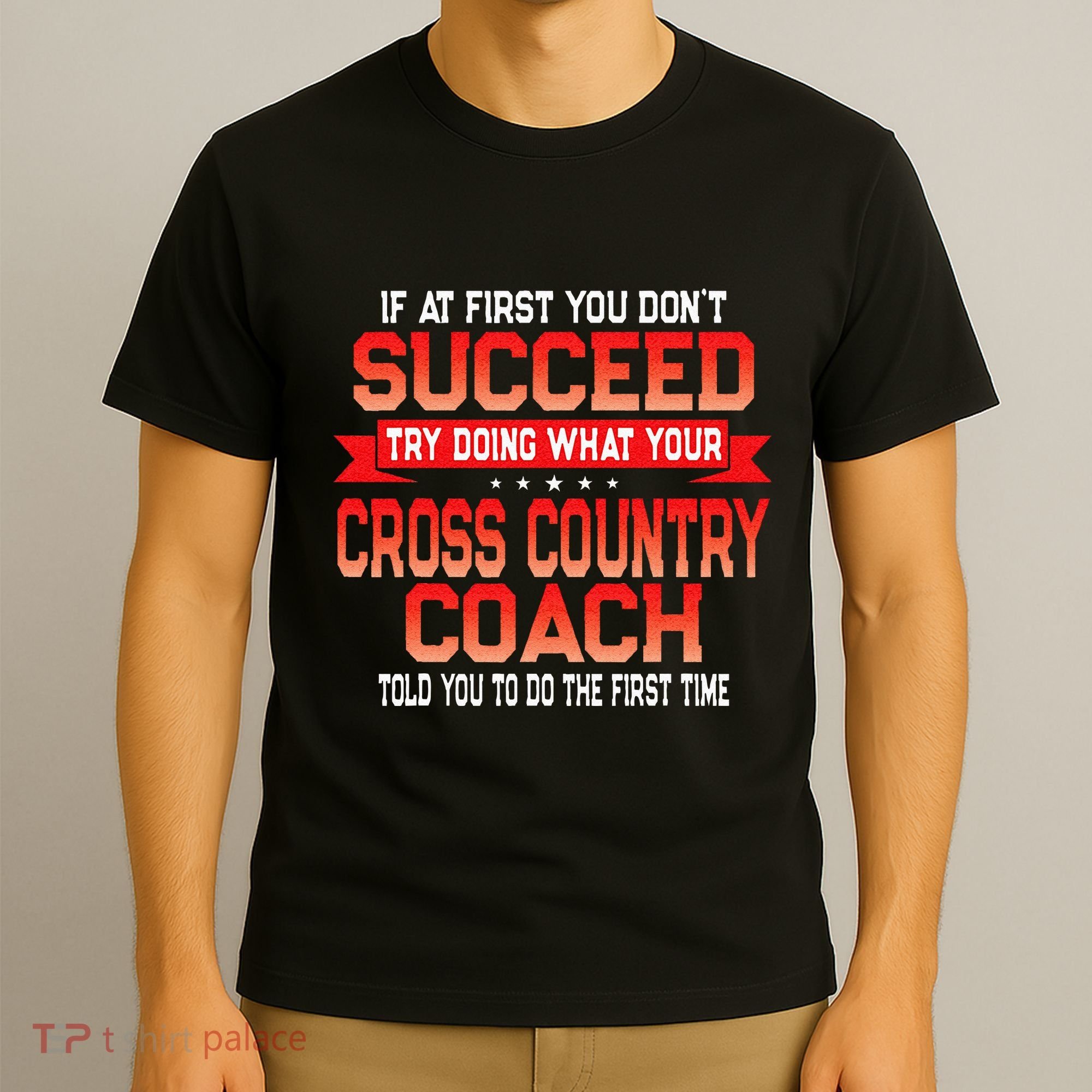 Fun Cross Country Coach Gift Funny Running Coaches Quote T-Shirt