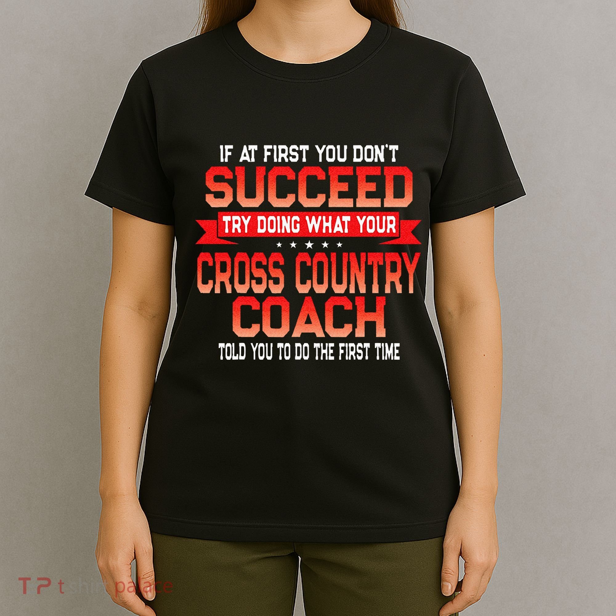 Fun Cross Country Coach Gift Funny Running Coaches Quote T-Shirt