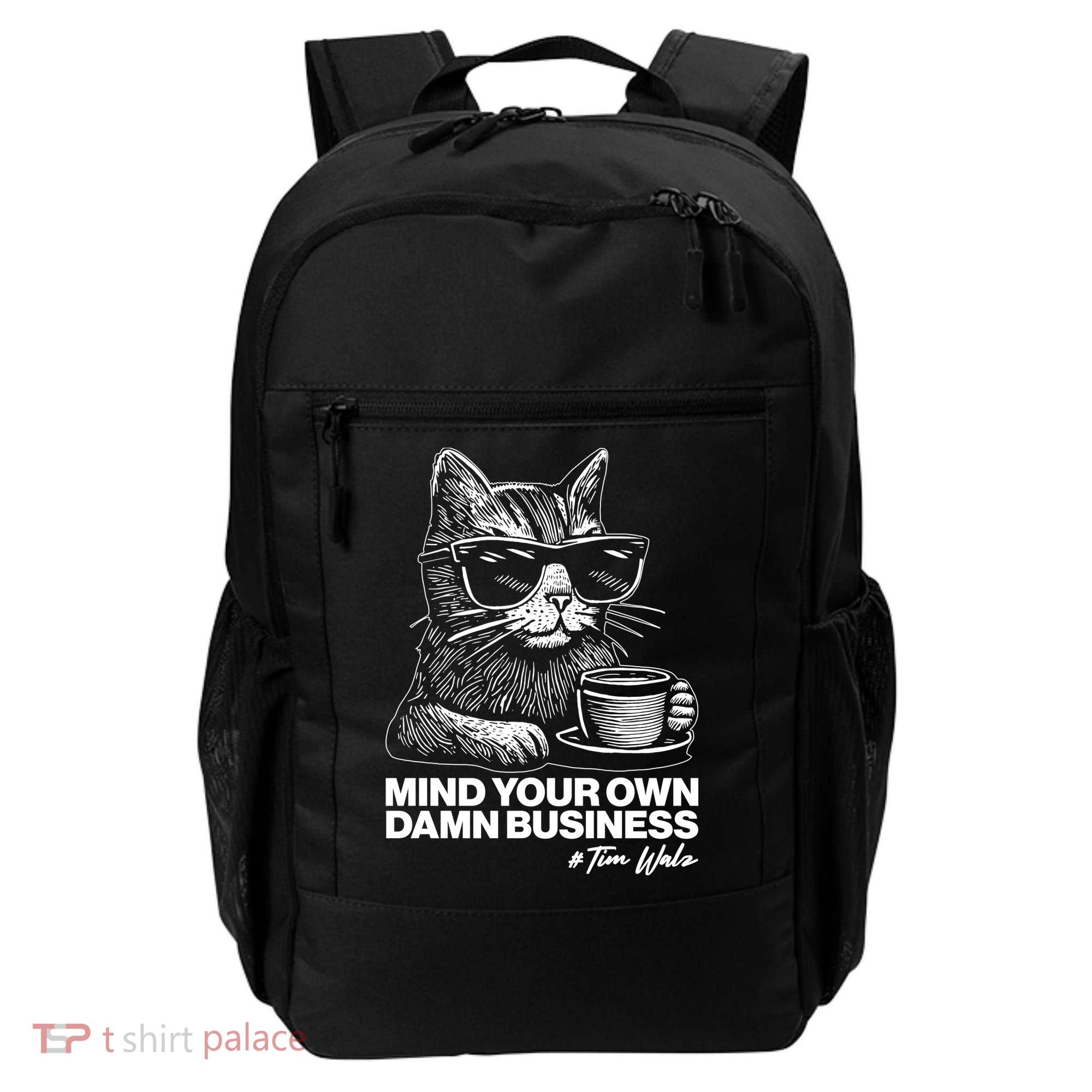 Funny Coffee Cat Mind Your Own Damn Business #Tim Walz 2024 Election Backpack