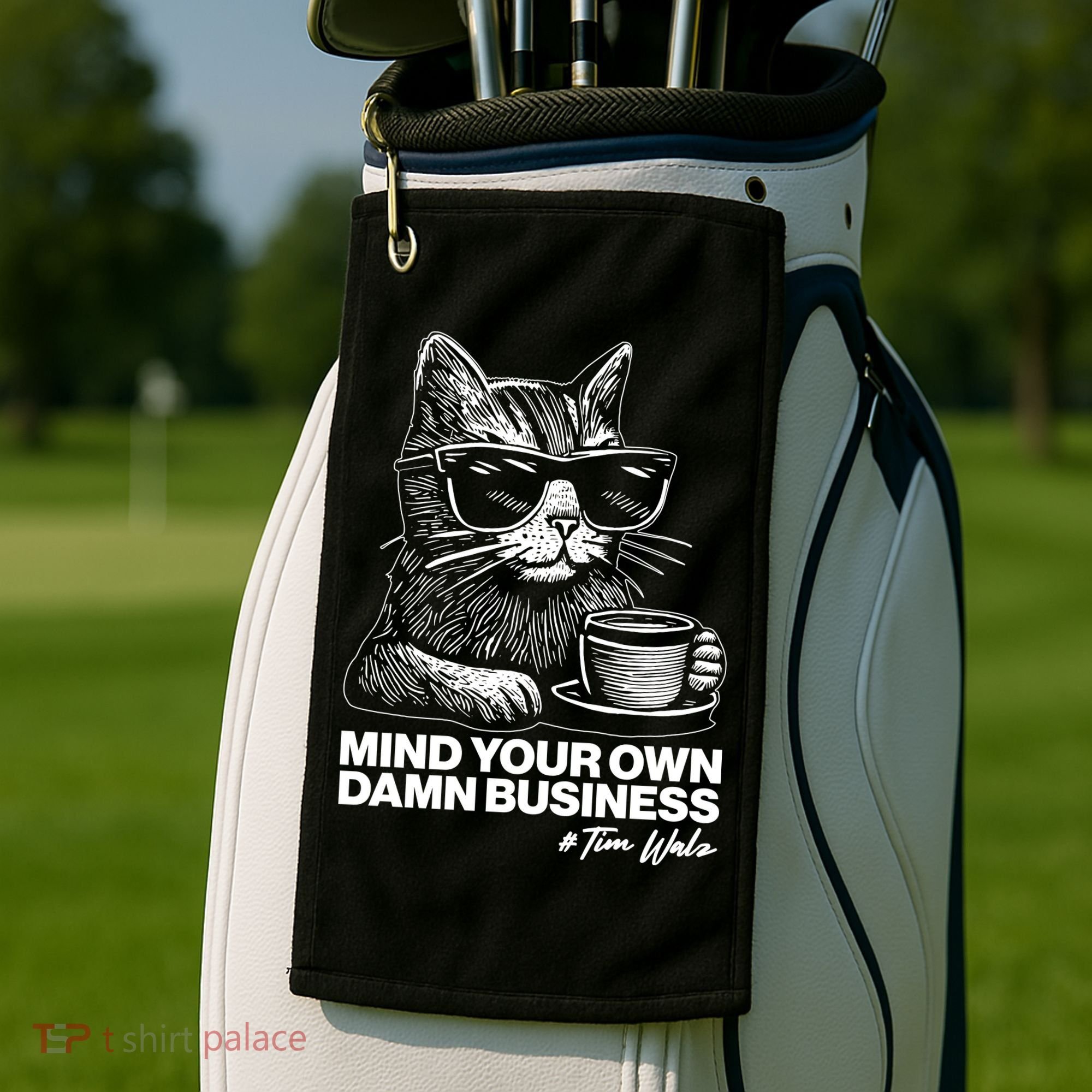 Funny Coffee Cat Mind Your Own Damn Business #Tim Walz 2024 Election Golf Towel