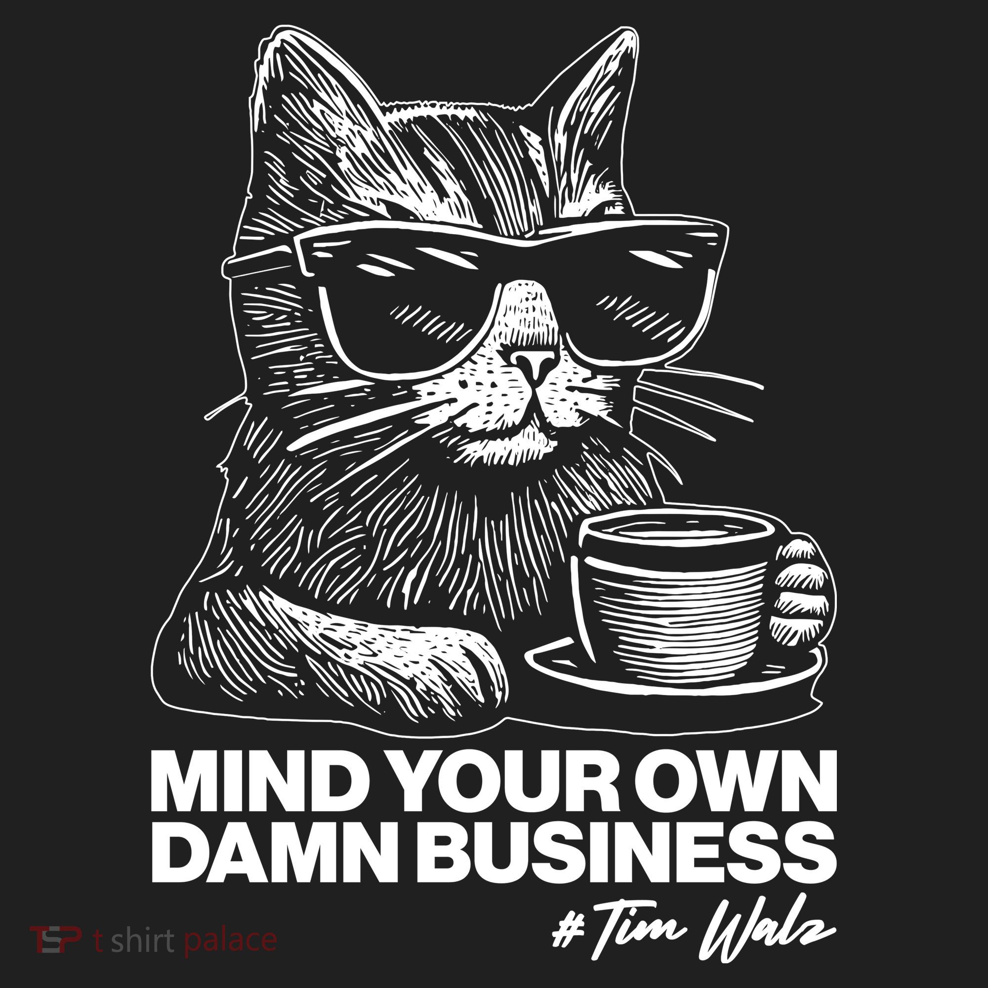 Funny Coffee Cat Mind Your Own Damn Business #Tim Walz 2024 Election Golf Towel