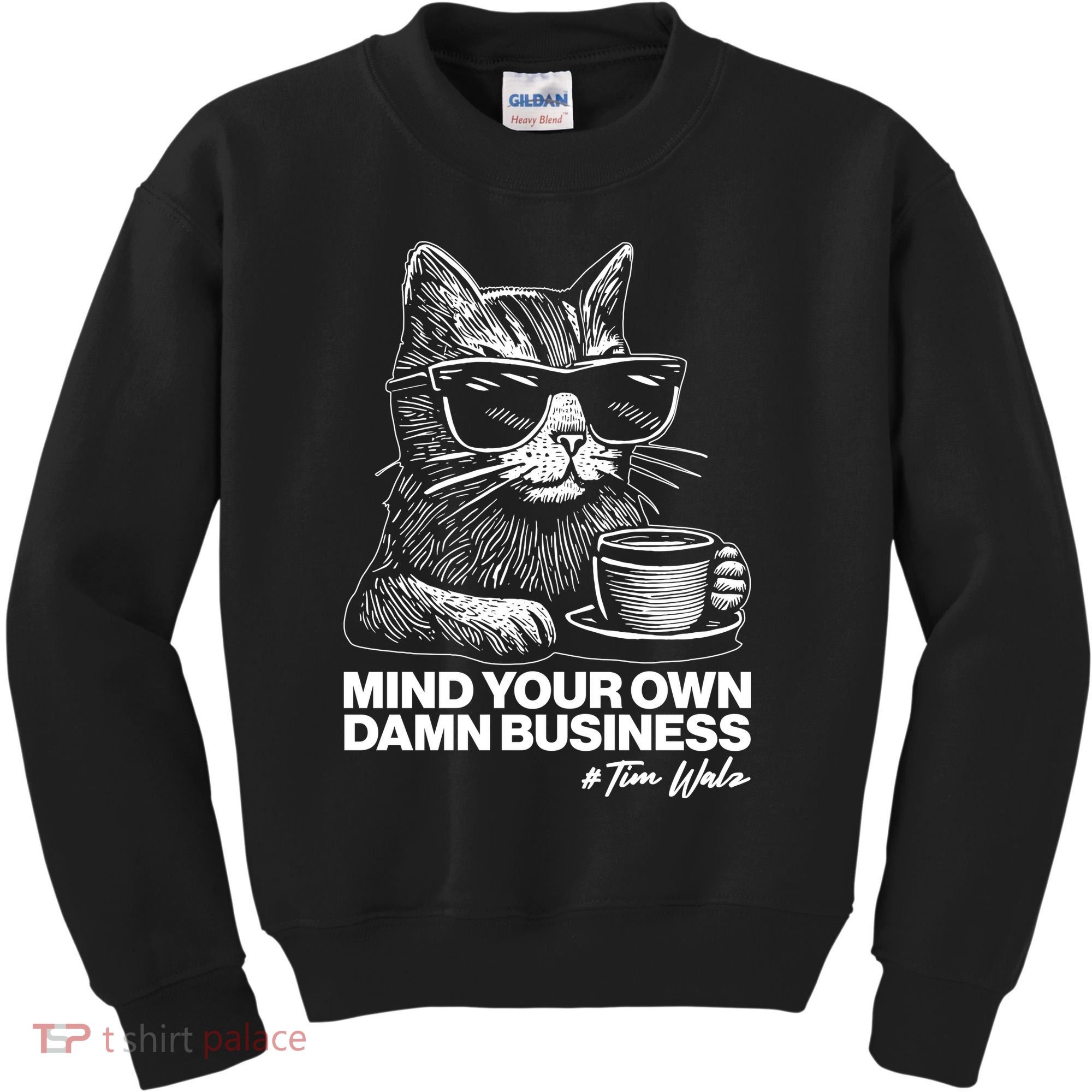 Funny Coffee Cat Mind Your Own Damn Business #Tim Walz 2024 Election Kids Sweatshirt