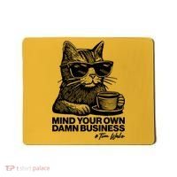 Funny Coffee Cat Mind Your Own Damn Business #Tim Walz 2024 Election Mousepad thumb 0