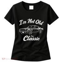Funny Classic Car Guy Humor Saying For Old Man Enthusiasts Women's T-Shirt thumb 0