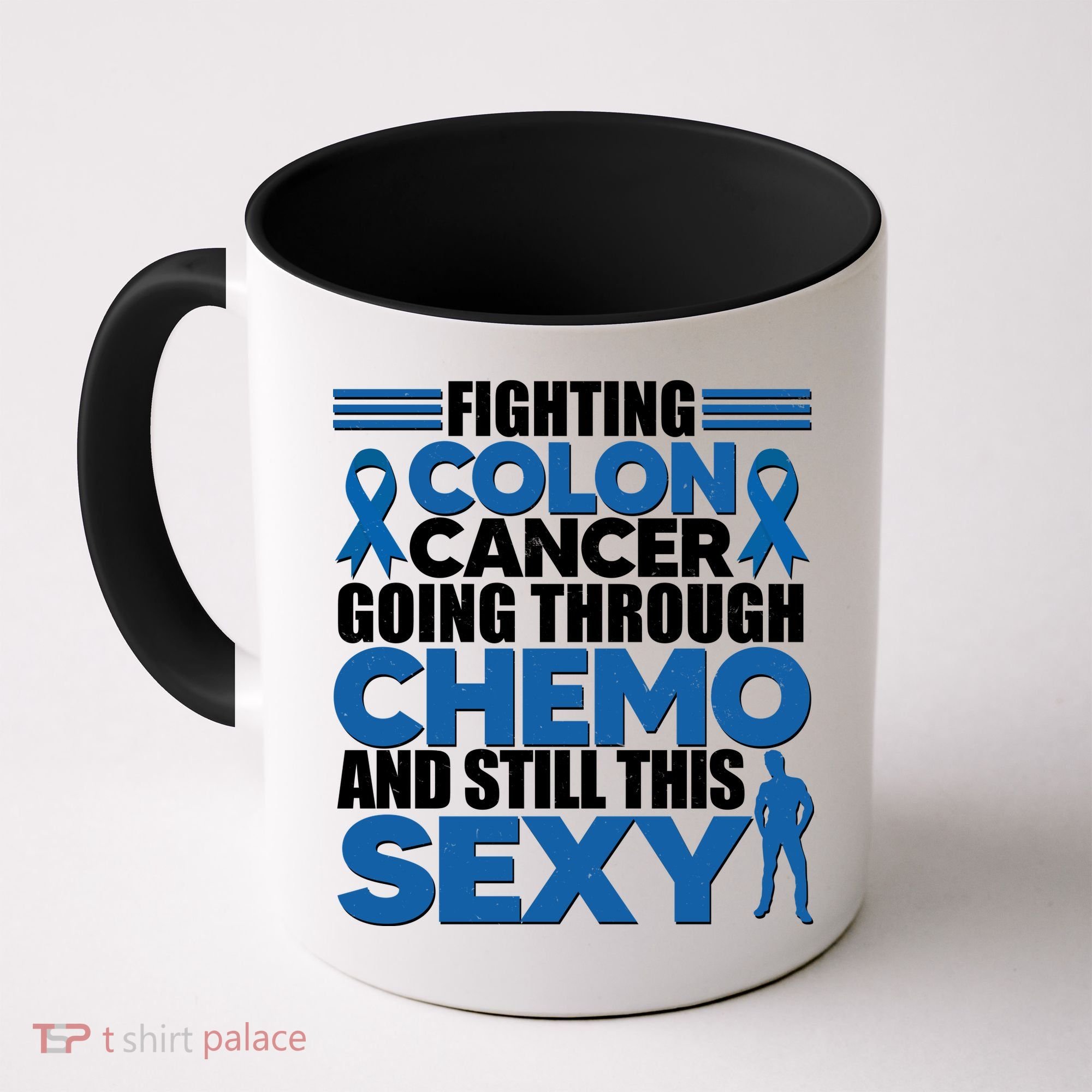 Fighting Colon Cancer Going Through Chemo And Still This Sexy Coffee Mug