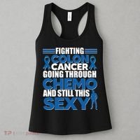 Fighting Colon Cancer Going Through Chemo And Still This Sexy Women's Tank Top thumb 3