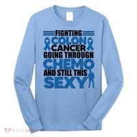 Fighting Colon Cancer Going Through Chemo And Still This Sexy Long Sleeve Shirt thumb 0