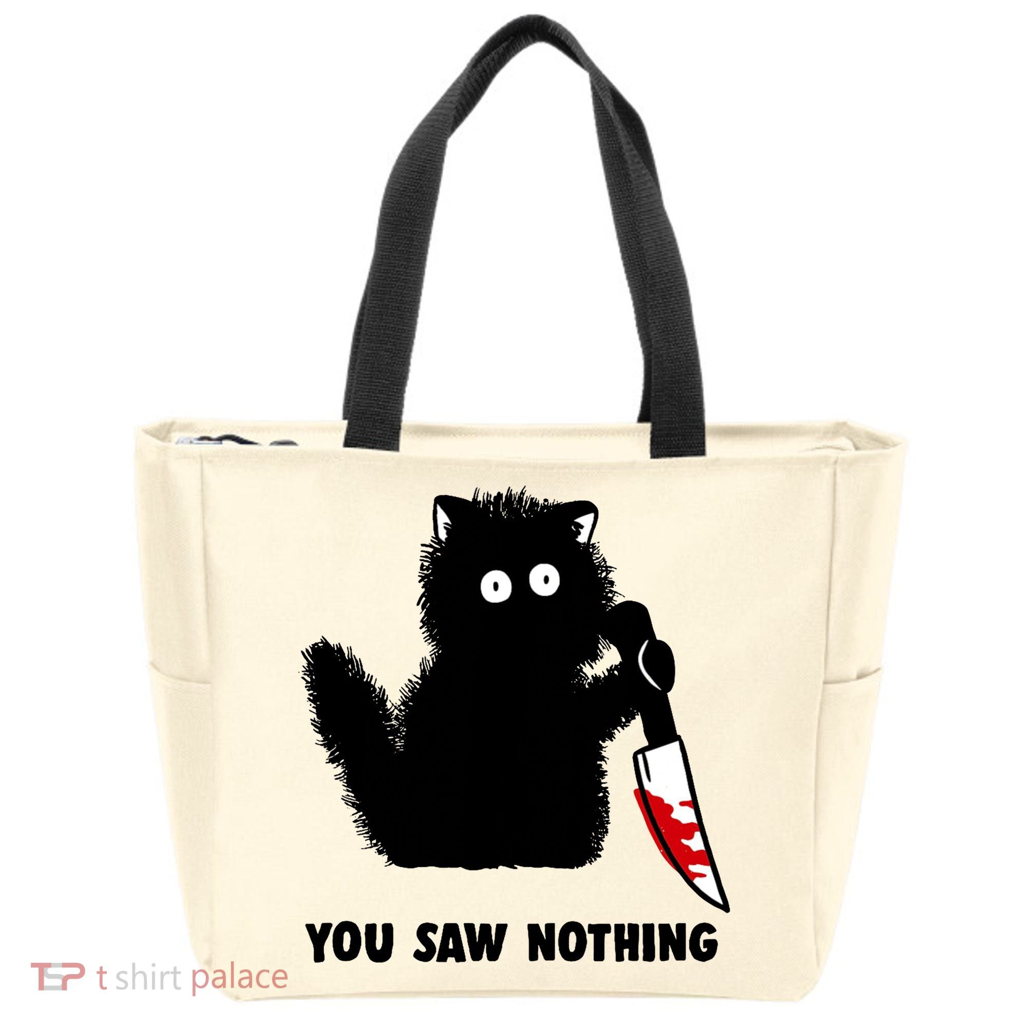 Funny Cat Cat Lovers You Saw Nothing Tote Bag