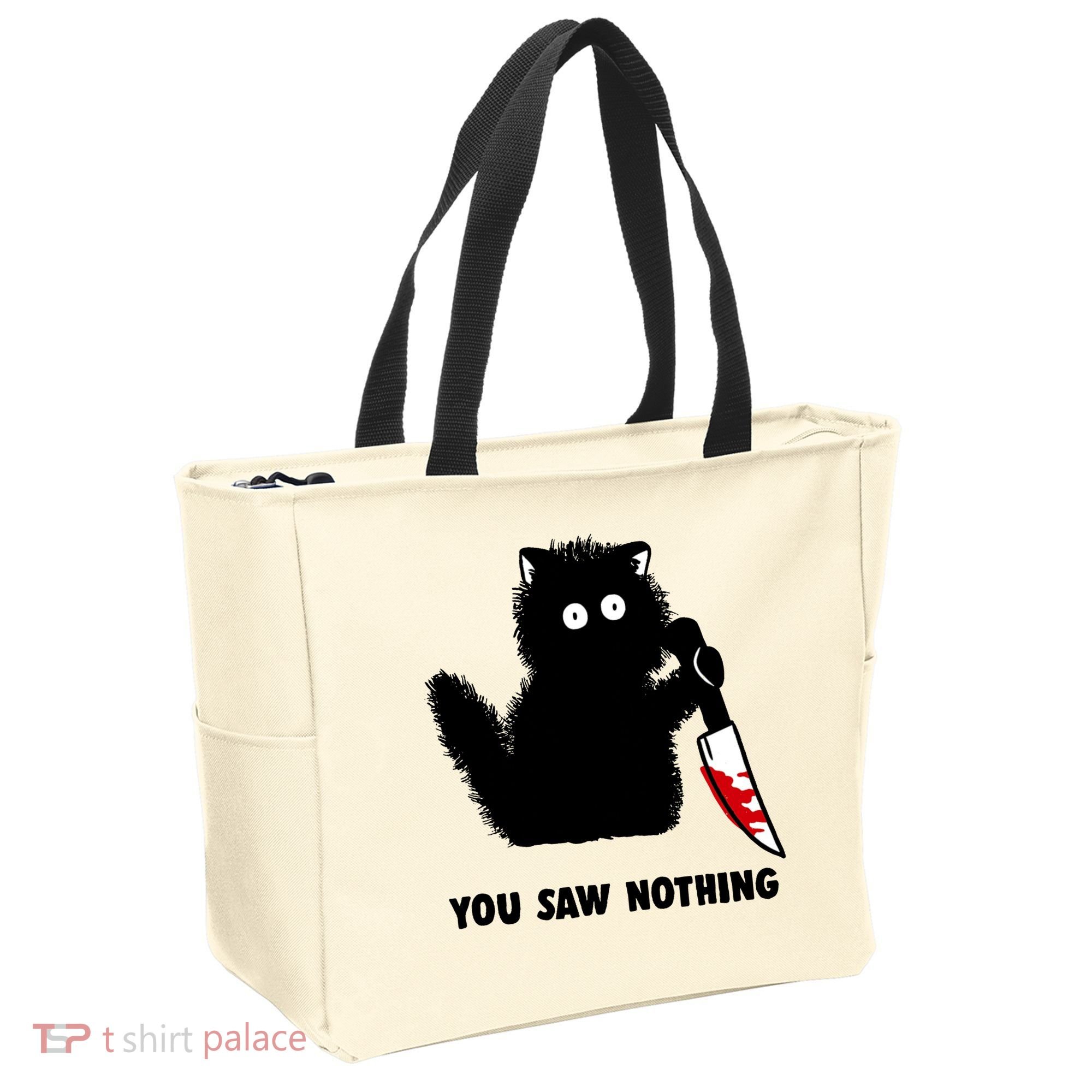 Funny Cat Cat Lovers You Saw Nothing Tote Bag