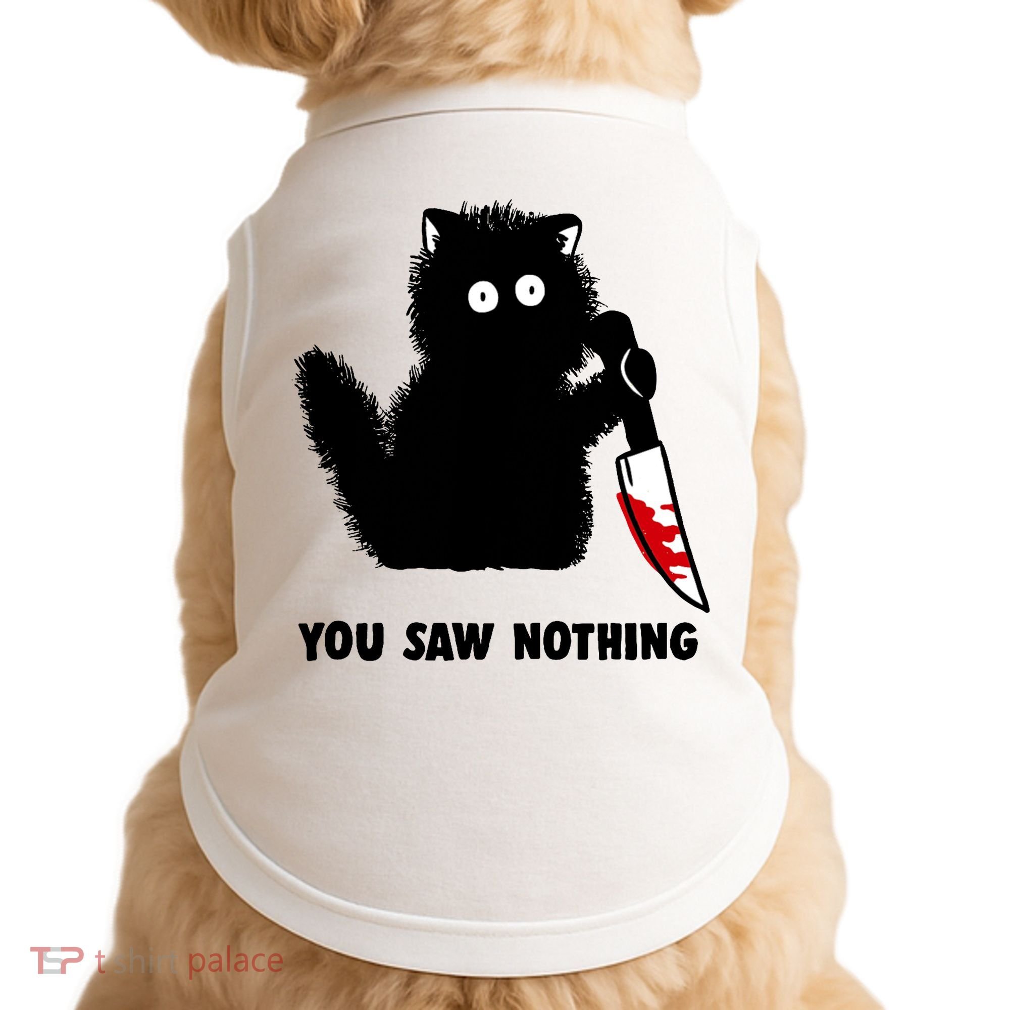 Funny Cat Cat Lovers You Saw Nothing Doggie Tank