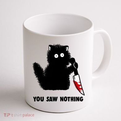 Funny Cat Cat Lovers You Saw Nothing Coffee Mug back