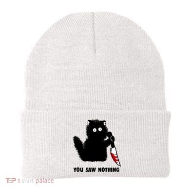 Funny Cat Cat Lovers You Saw Nothing Beanie