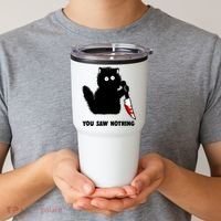 Funny Cat Cat Lovers You Saw Nothing Tumbler thumb 2