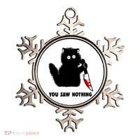 Funny Cat Cat Lovers You Saw Nothing Ornament thumb 0