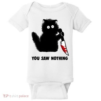 Funny Cat Cat Lovers You Saw Nothing Baby Bodysuit
