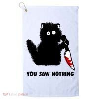 Funny Cat Cat Lovers You Saw Nothing Golf Towel thumb 0