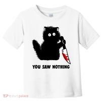 Funny Cat Cat Lovers You Saw Nothing Toddler T-Shirt thumb 0