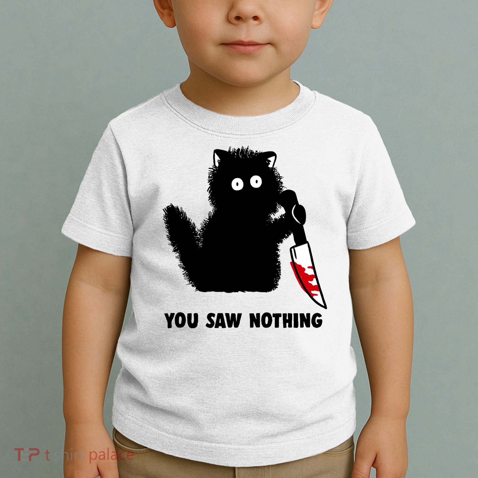 Funny Cat Cat Lovers You Saw Nothing Toddler T-Shirt