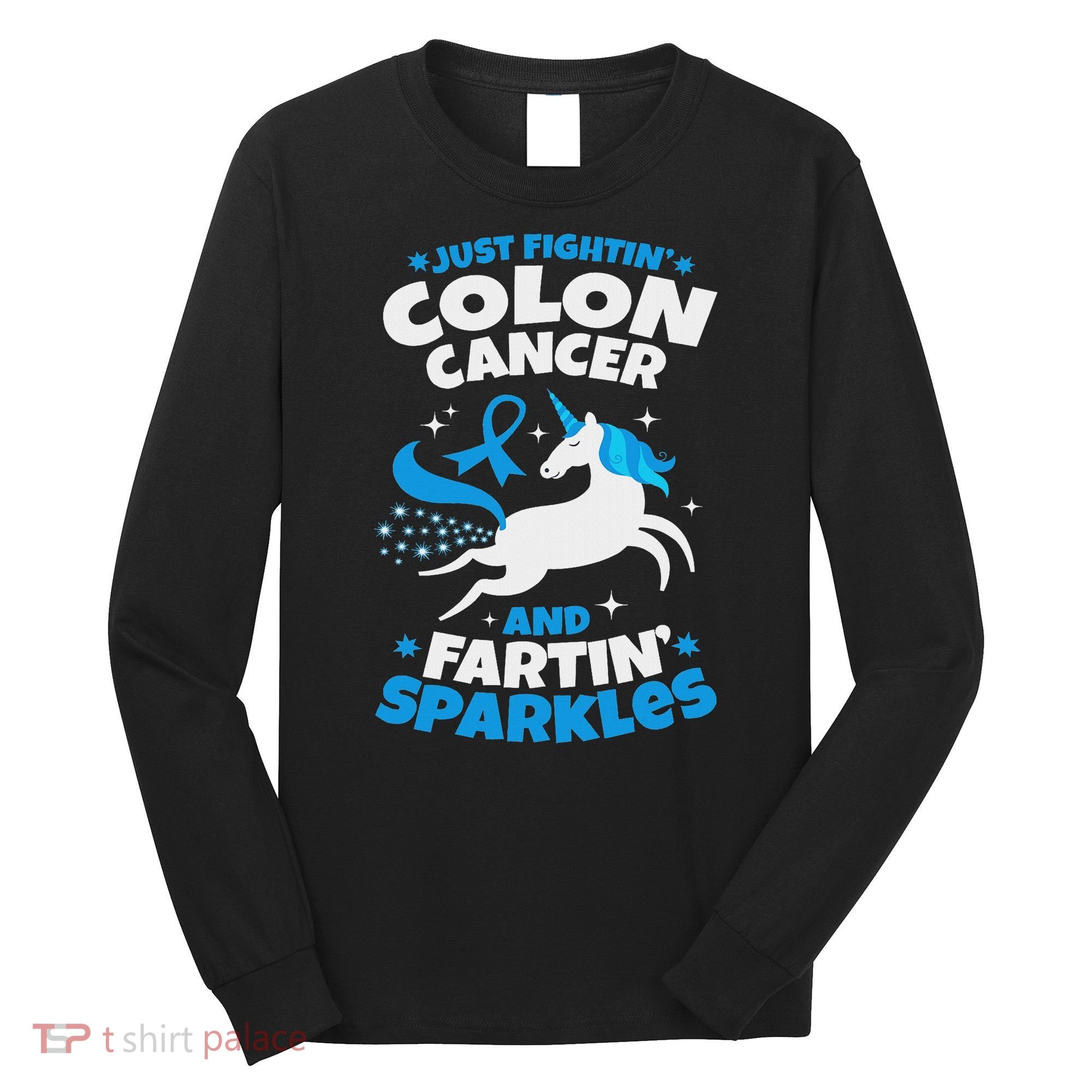 Funny Colon Cancer Fighter Fighting Unicorn Quote Gift Idea Long Sleeve Shirt