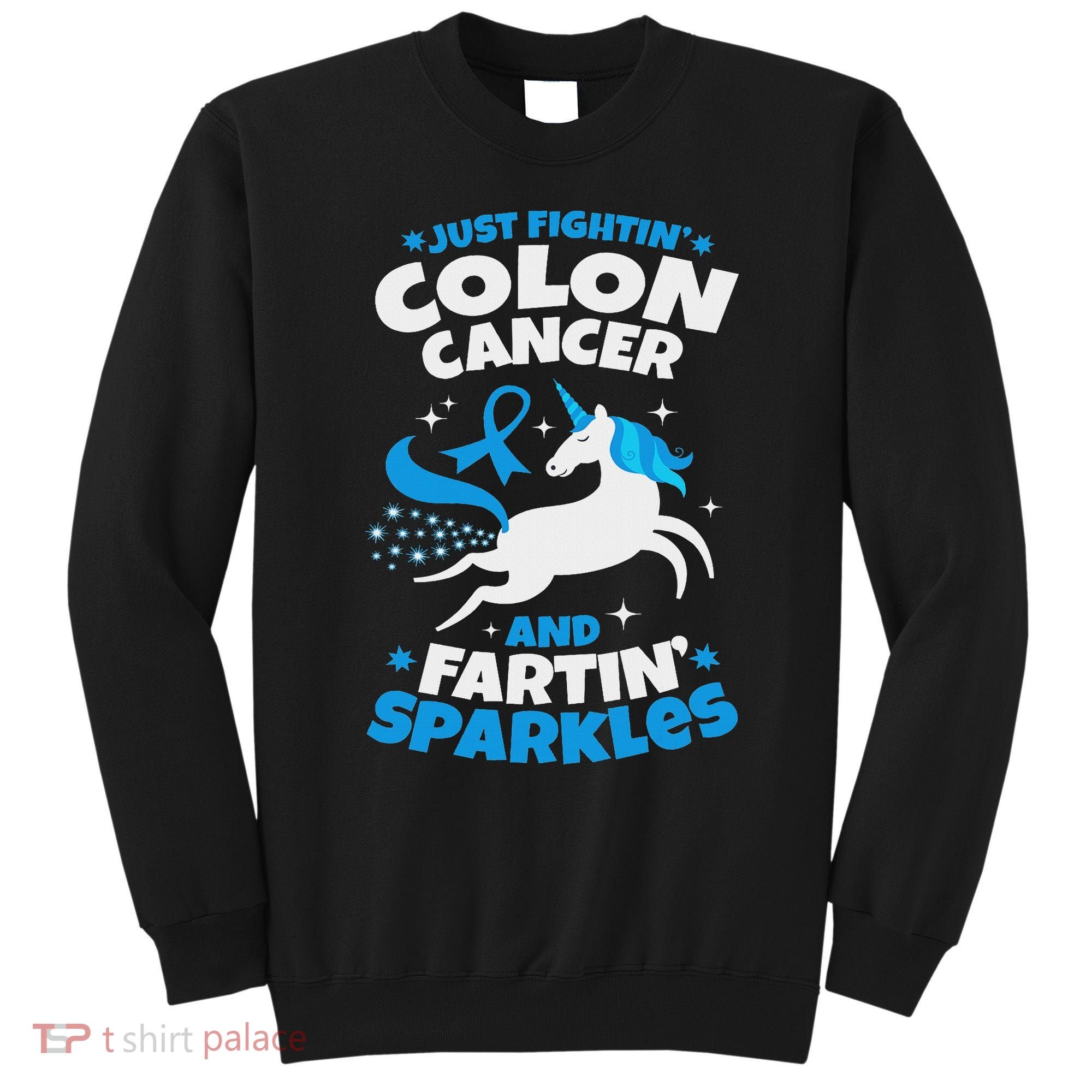 Funny Colon Cancer Fighter Fighting Unicorn Quote Gift Idea Sweatshirt