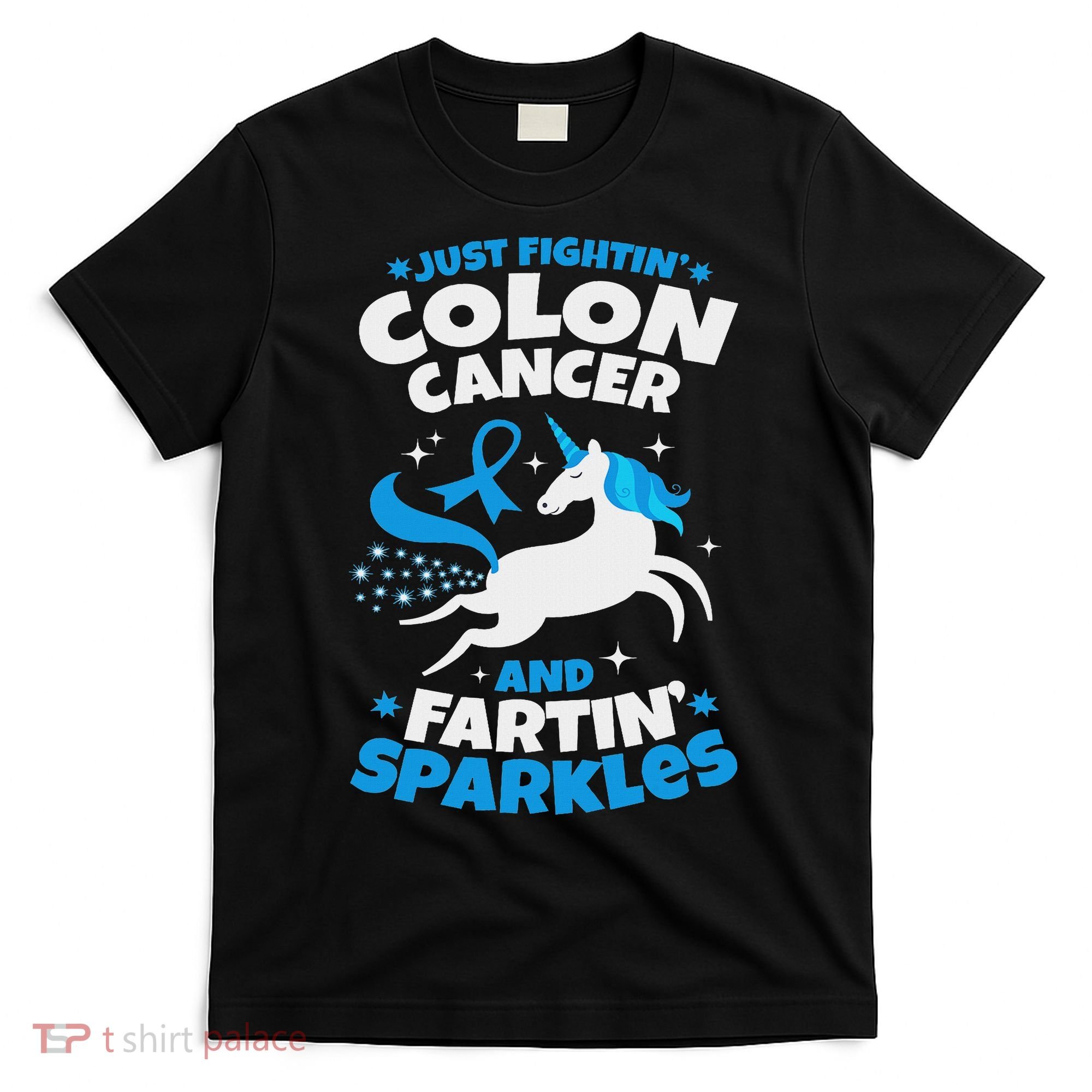 Funny Colon Cancer Fighter Fighting Unicorn Quote Gift Idea T-Shirt