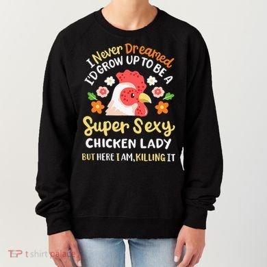 Funny Crazy Chicken Farmer Lady Women's Sweatshirt