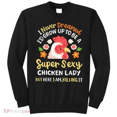 Funny Crazy Chicken Farmer Lady Sweatshirt