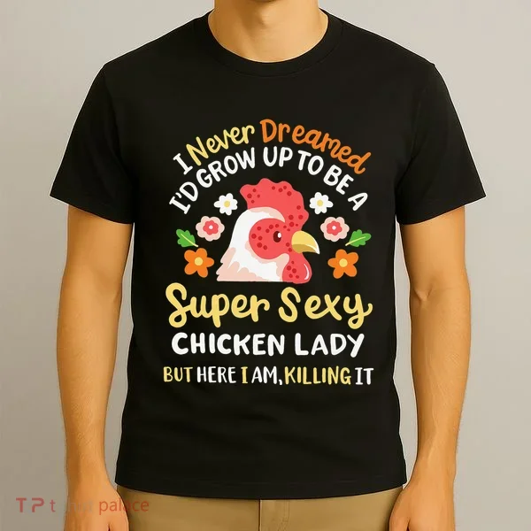 Funny Crazy Chicken Farmer Lady T-Shirt