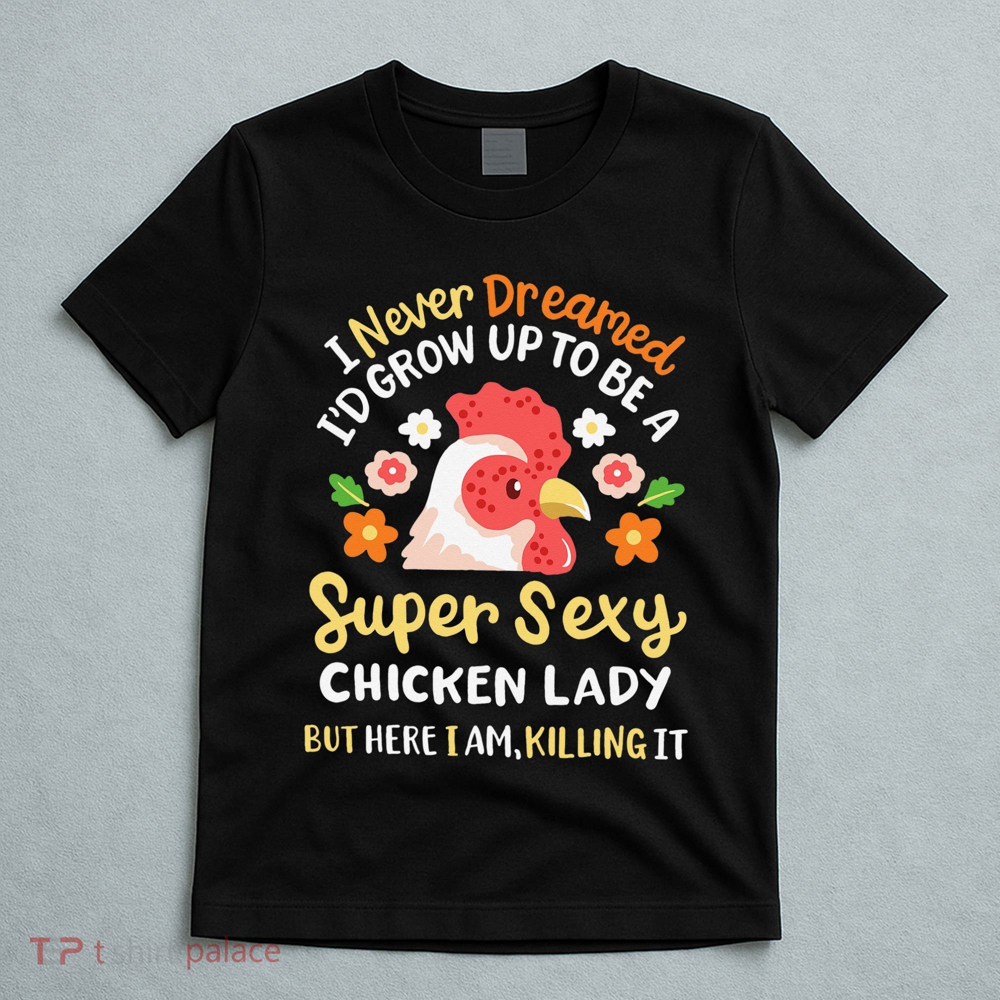 Funny Crazy Chicken Farmer Lady T-Shirt