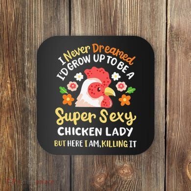 Funny Crazy Chicken Farmer Lady Coaster