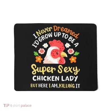 Funny Crazy Chicken Farmer Lady Mousepad