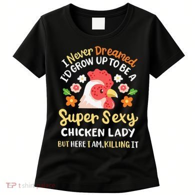 Funny Crazy Chicken Farmer Lady Women's T-Shirt