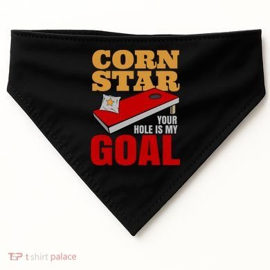 Funny Cornhole Corn Star Your Hole Is My Goal Cute Gift USA-Made Doggie Bandana