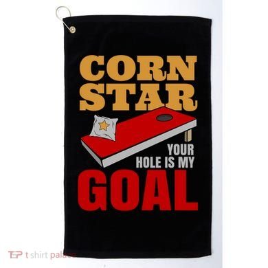 Funny Cornhole Corn Star Your Hole Is My Goal Cute Gift Golf Towel