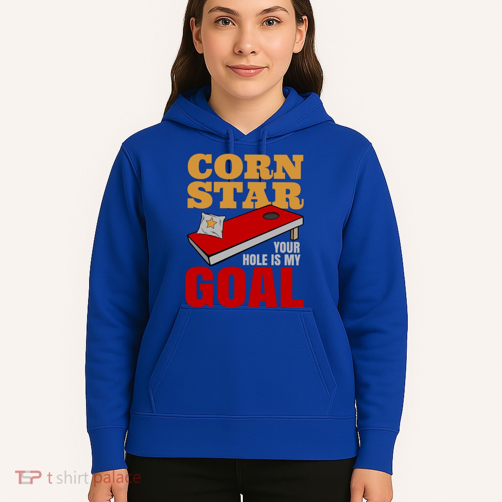 Funny Cornhole Corn Star Your Hole Is My Goal Cute Gift Hoodie