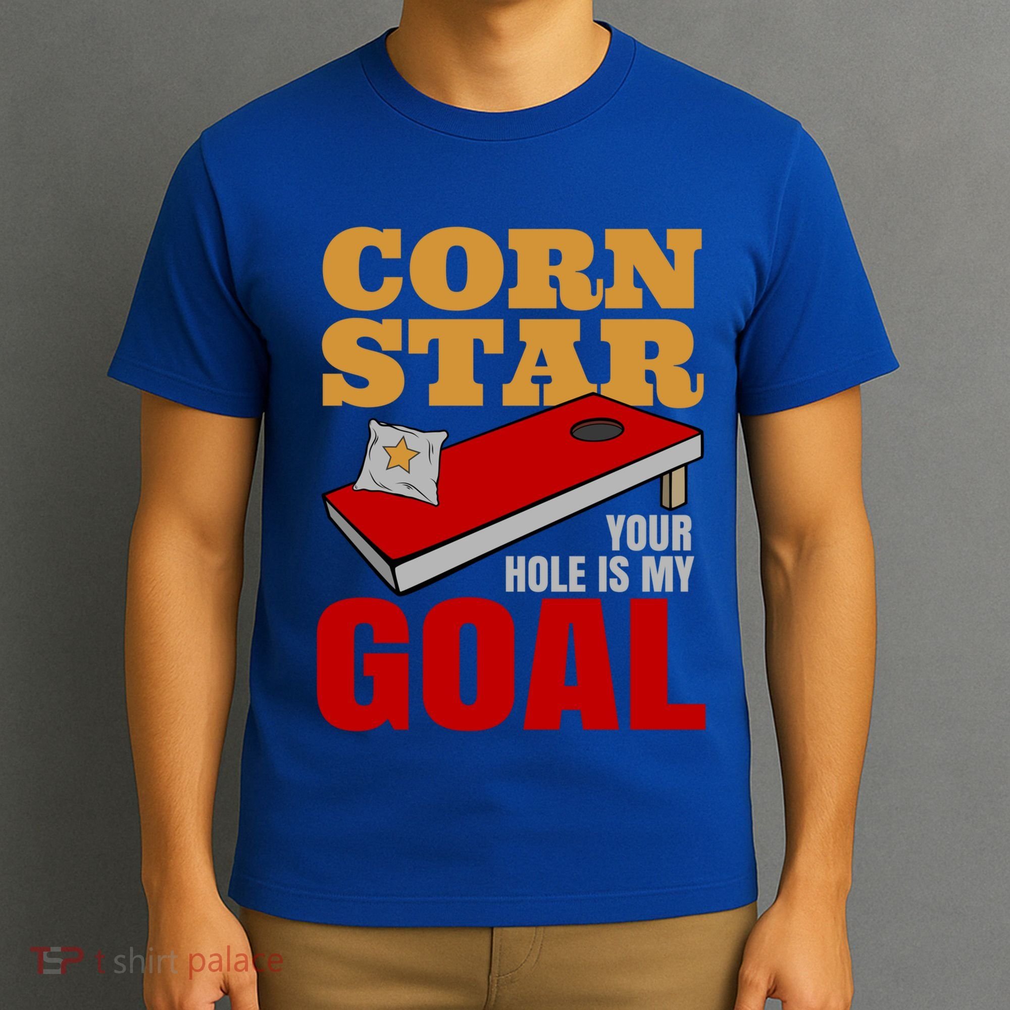 Funny Cornhole Corn Star Your Hole Is My Goal Cute Gift T-Shirt