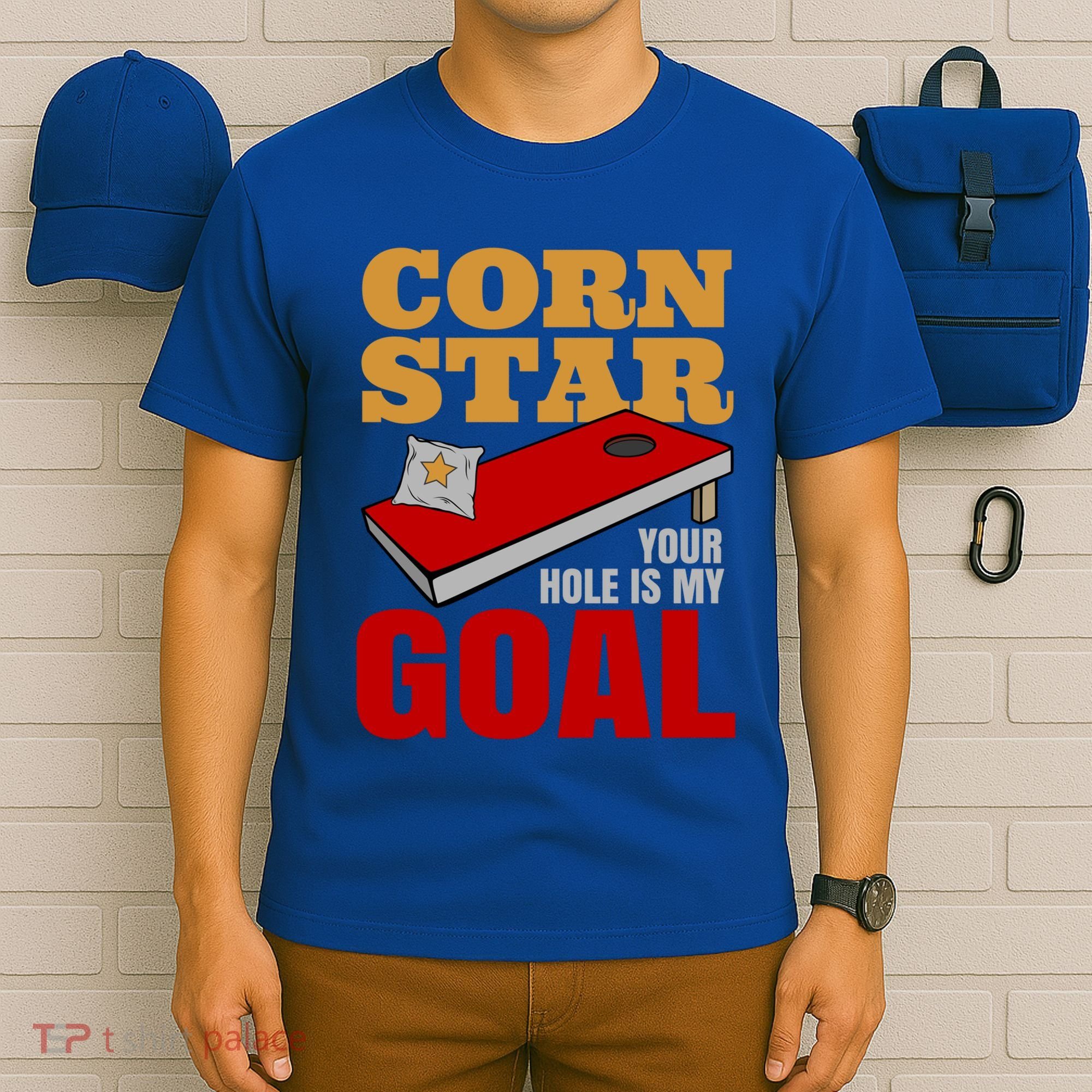 Funny Cornhole Corn Star Your Hole Is My Goal Cute Gift T-Shirt