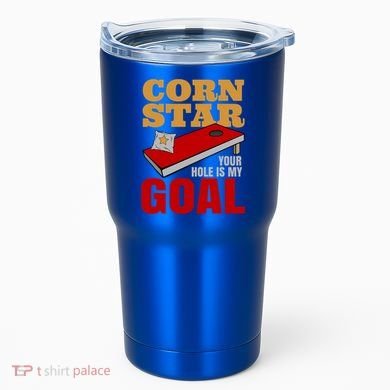 Funny Cornhole Corn Star Your Hole Is My Goal Cute Gift Tumbler