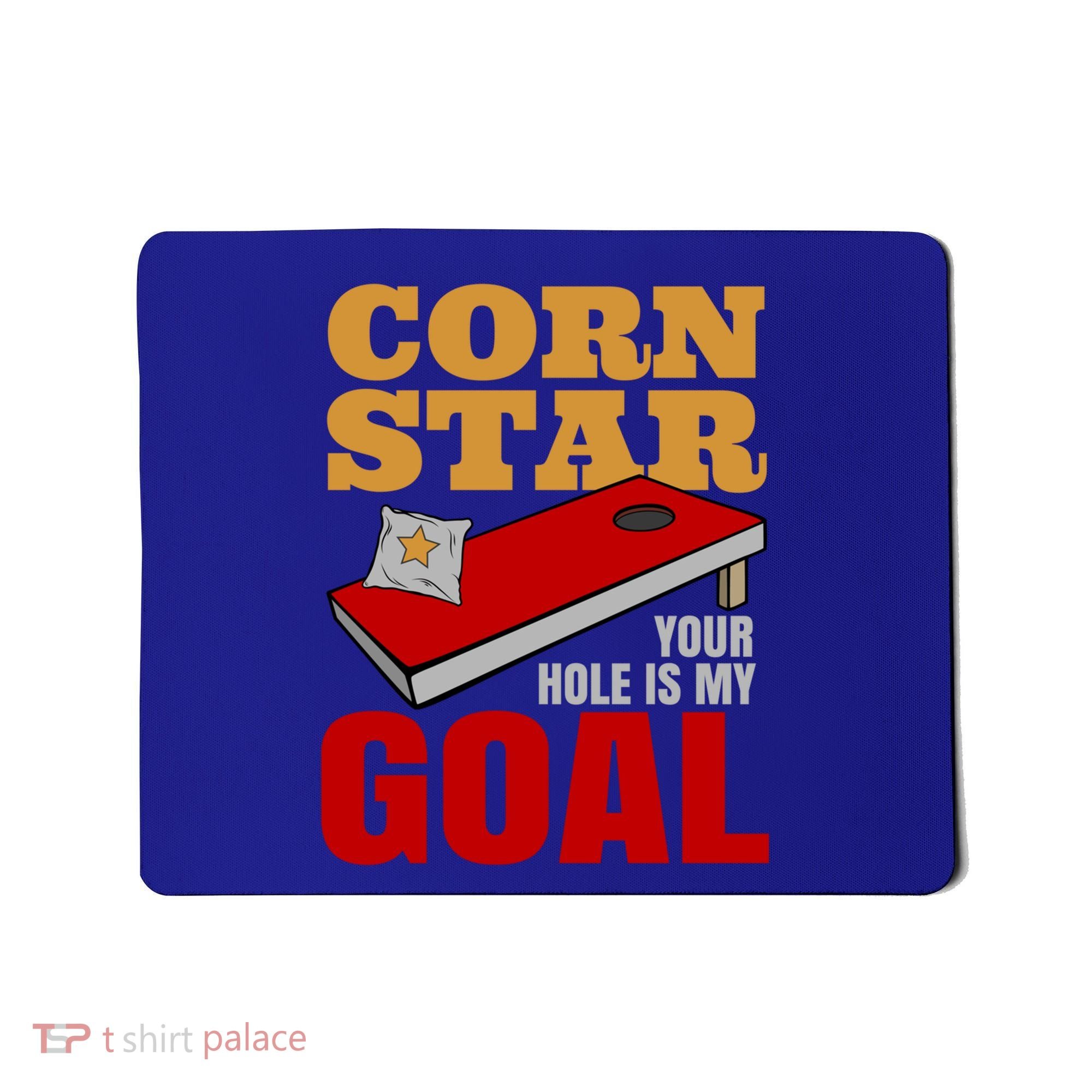 Funny Cornhole Corn Star Your Hole Is My Goal Cute Gift Mousepad