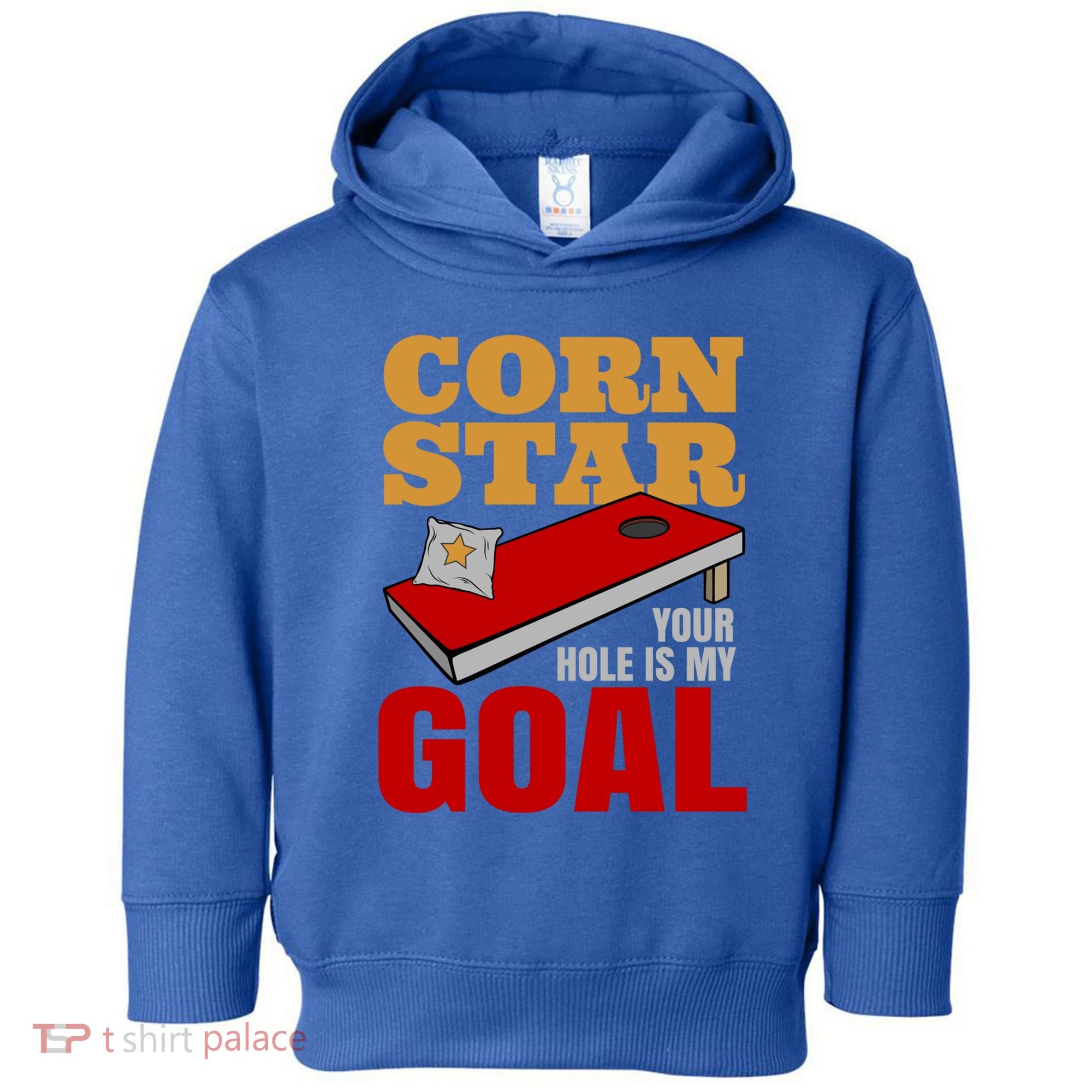 Funny Cornhole Corn Star Your Hole Is My Goal Cute Gift Toddler Hoodie