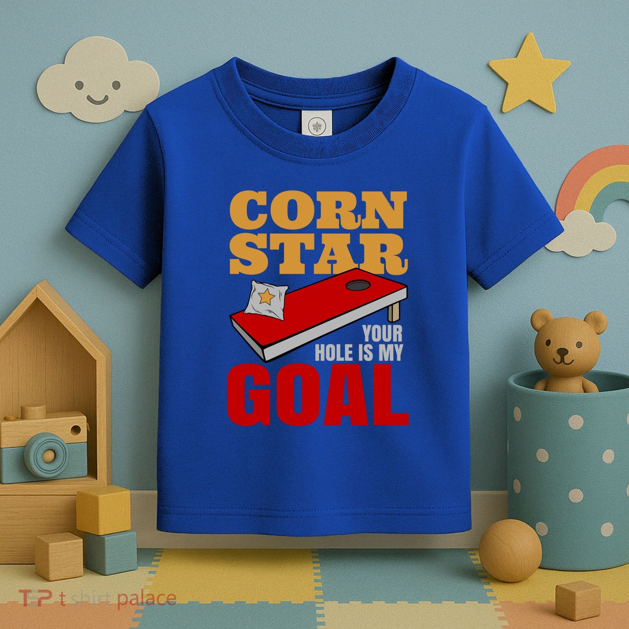 Funny Cornhole Corn Star Your Hole Is My Goal Cute Gift Toddler T-Shirt